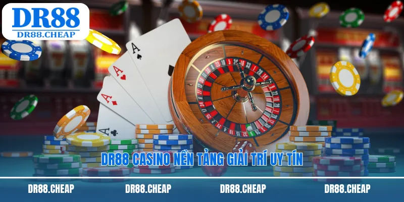 DR88 casino nền tảng giải trí uy tín