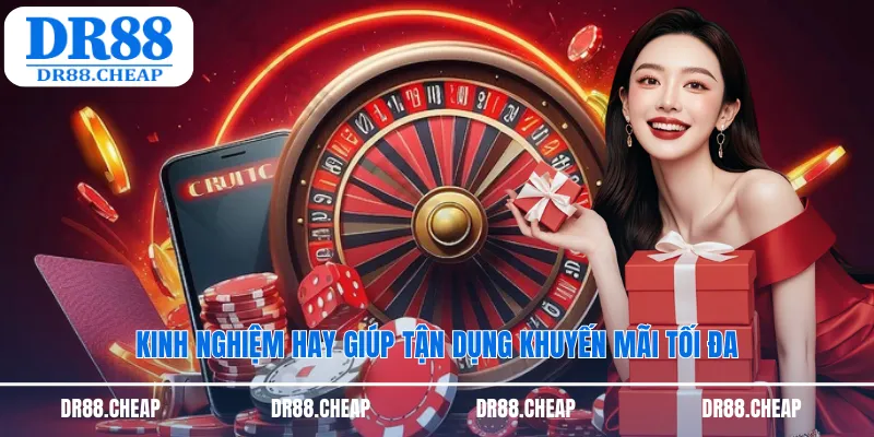 Kinh nghiệm hay giúp tận dụng khuyến mãi tối đa