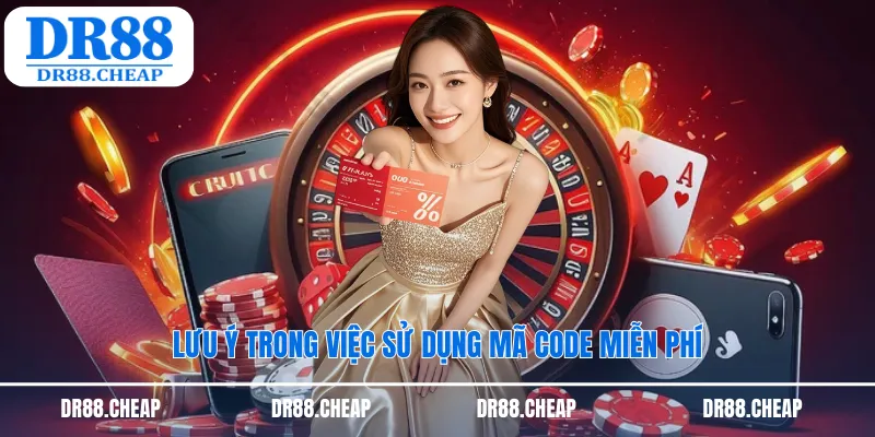 Lưu ý trong việc sử dụng mã code miễn phí