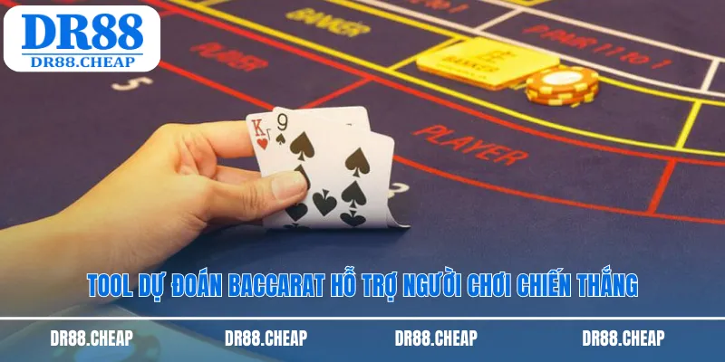 Tool dự đoán Baccarat hỗ trợ người chơi chiến thắng