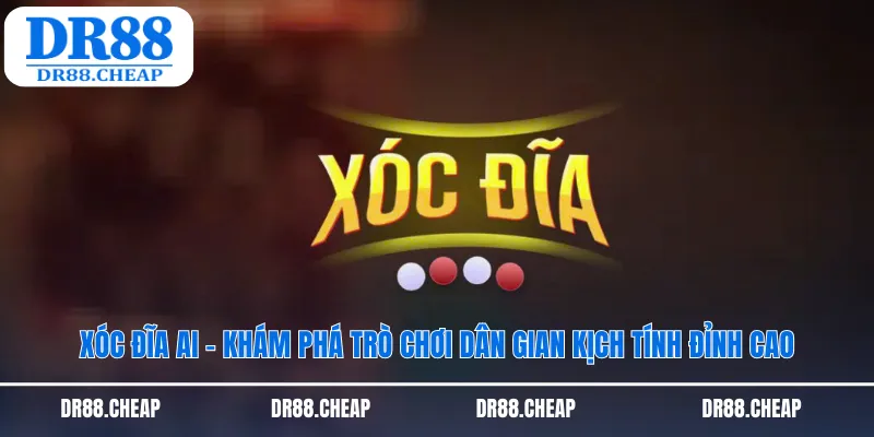 Xóc đĩa AI Dr88