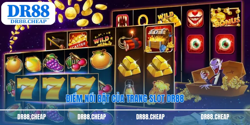 Điểm nổi bật của trang slot DR88
