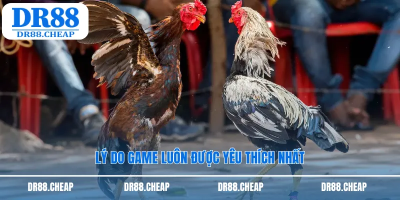 Lý do game luôn được yêu thích nhất