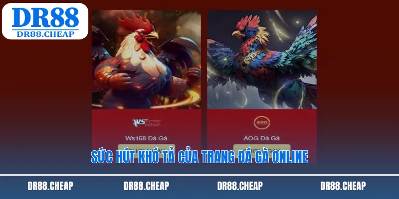 Sức hút khó tả của trang đá gà online