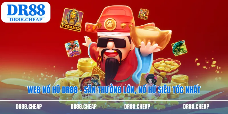 Web nổ hũ DR88